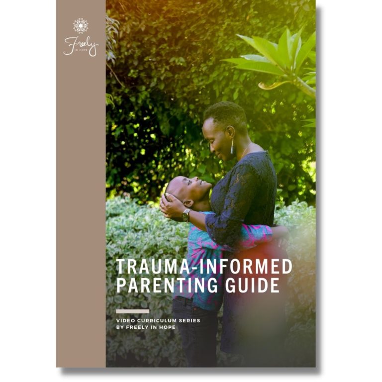 Trauma Informed Parenting Video Series Freely In Hope   Trauma Informed Parenting Guide 768x768 